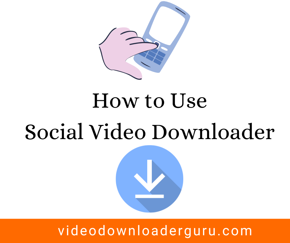 how to use social video downloader
